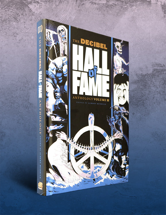 THE DECIBEL HALL OF FAME ANTHOLOGY: VOLUME III