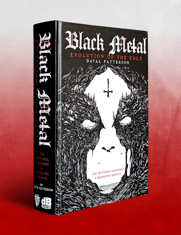 Black Metal: Evolution of the Cult Restored, Expanded & Definitive Edition (Decibel Books Version)