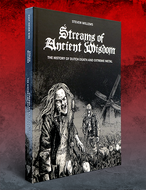 STREAMS OF ANCIENT WISDOM: THE HISTORY OF DUTCH DEATH & EXTREME METAL