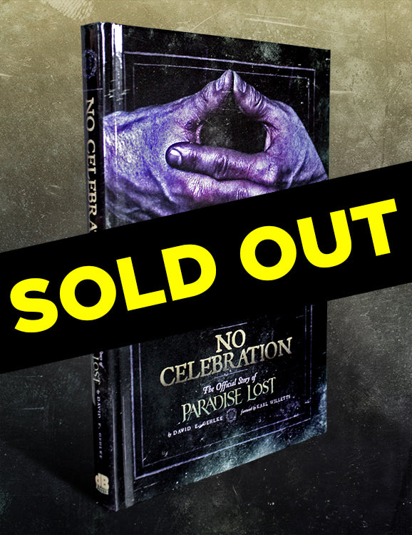 NO CELEBRATION: THE OFFICIAL STORY OF PARADISE LOST by David E. Gehlke