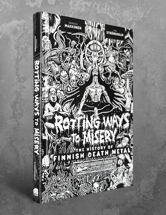 ROTTING WAYS TO MISERY: The History of Finnish Death Metal (U.S. Edition)